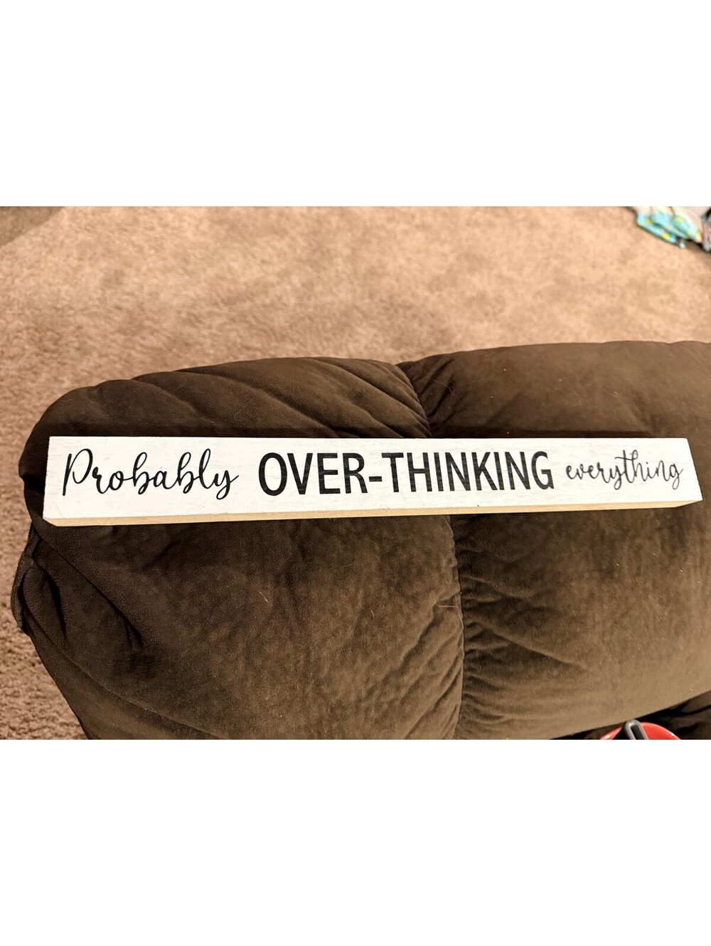'Probably Over-Thinking Everything' wood sign